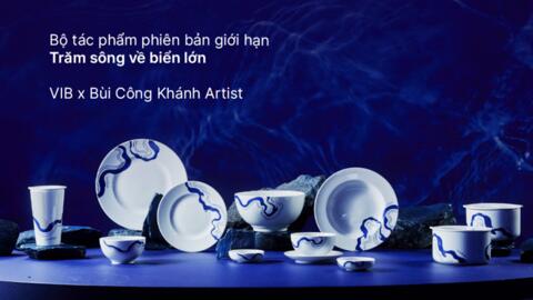 VIB kết hợp Bùi Công Khánh tặng khách hàng tác phẩm độc quyền