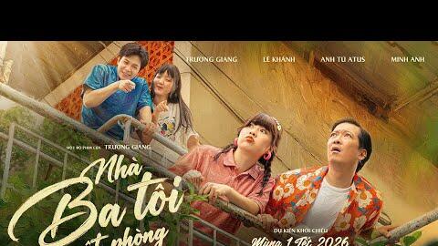 NHÀ BA TÔI MỘT PHÒNG | TEASER TRAILER | DKKC MÙNG 1 TẾT NGUYÊN ĐÁN 2026