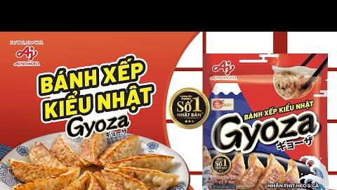 BÁNH XẾP KIỂU NHẬT GYOZA TỪ AJINOMOTO! ĂN LÀ DÍNH!​