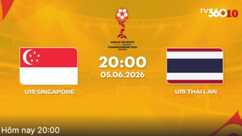 Lịch thi đấu U19 Đông Nam Á hôm nay (5.6): U19 Singapore - U19 Thái Lan