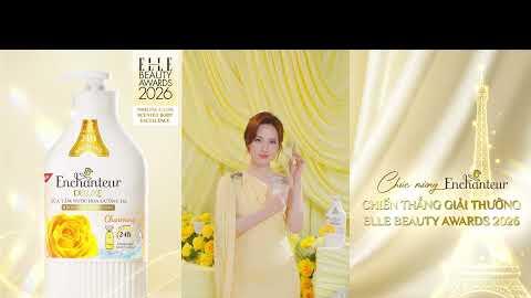 Chúc mừng Enchanteur tại ELLE Beauty Awards 2026 | Scented Body Excellence