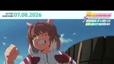 Phim "Uma Musume: Pretty Derby - Khởi Đầu Kỷ Nguyên Mới" Trailer | Khởi Chiếu 07.08.2026