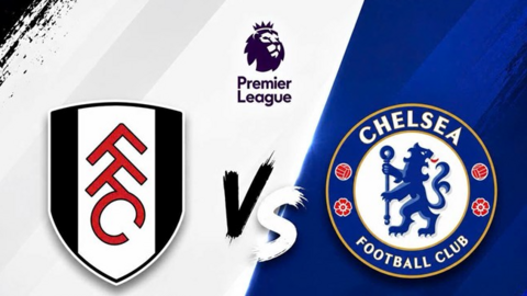 Dự đoán tỉ số bóng đá Fulham vs Chelsea tại Premier League