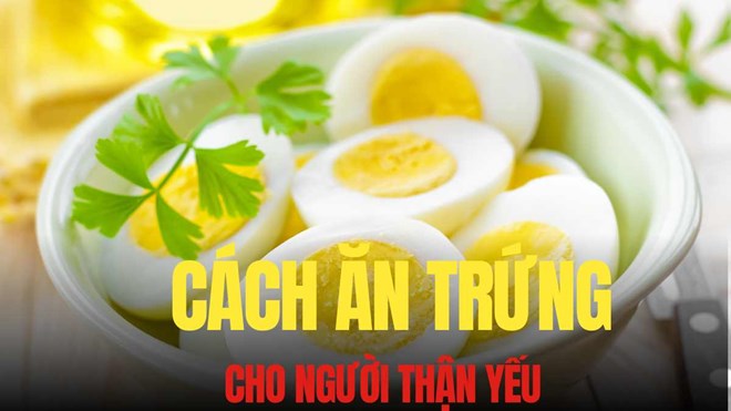 Cách ăn trứng cho người yếu thận, hỗ trợ ngừa sỏi thận