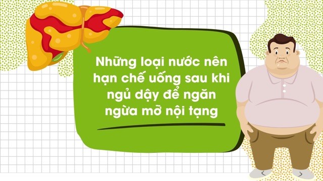 Những loại nước nên hạn chế uống sau khi ngủ dậy để ngăn ngừa mỡ nội tạng
