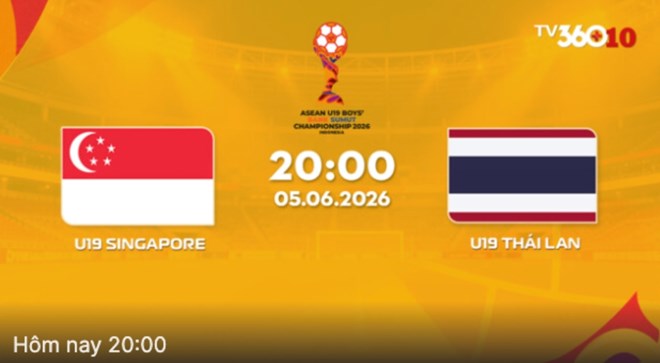 Lịch thi đấu U19 Đông Nam Á hôm nay (5.6): U19 Singapore - U19 Thái Lan