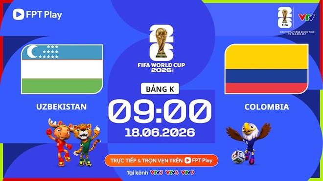 Lịch thi đấu World Cup 2026 hôm nay 18.6