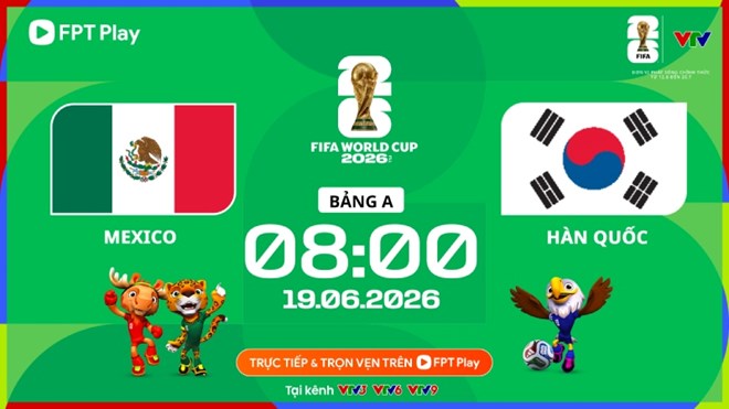 Link xem trực tiếp bóng đá Mexico và Hàn Quốc tại World Cup 2026