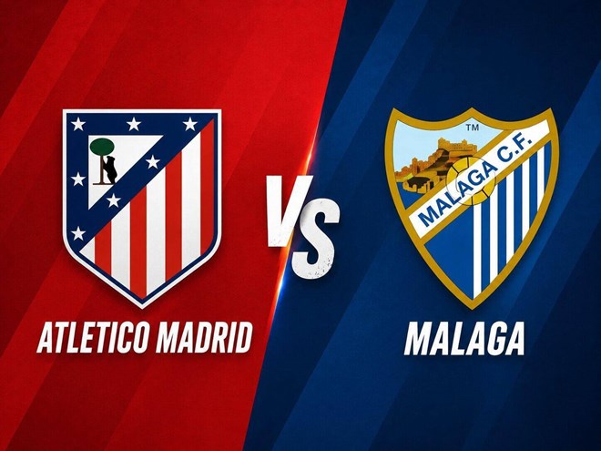 Nhận định bóng đá Atletico Madrid vs Malaga tại La Liga